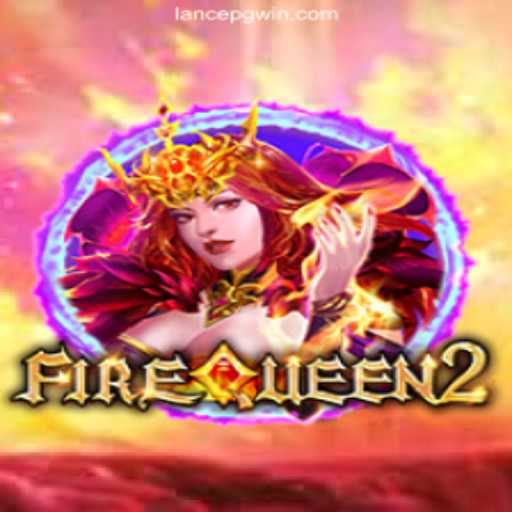 Exploring the Thrilling World of FireQueen2 Casino Game